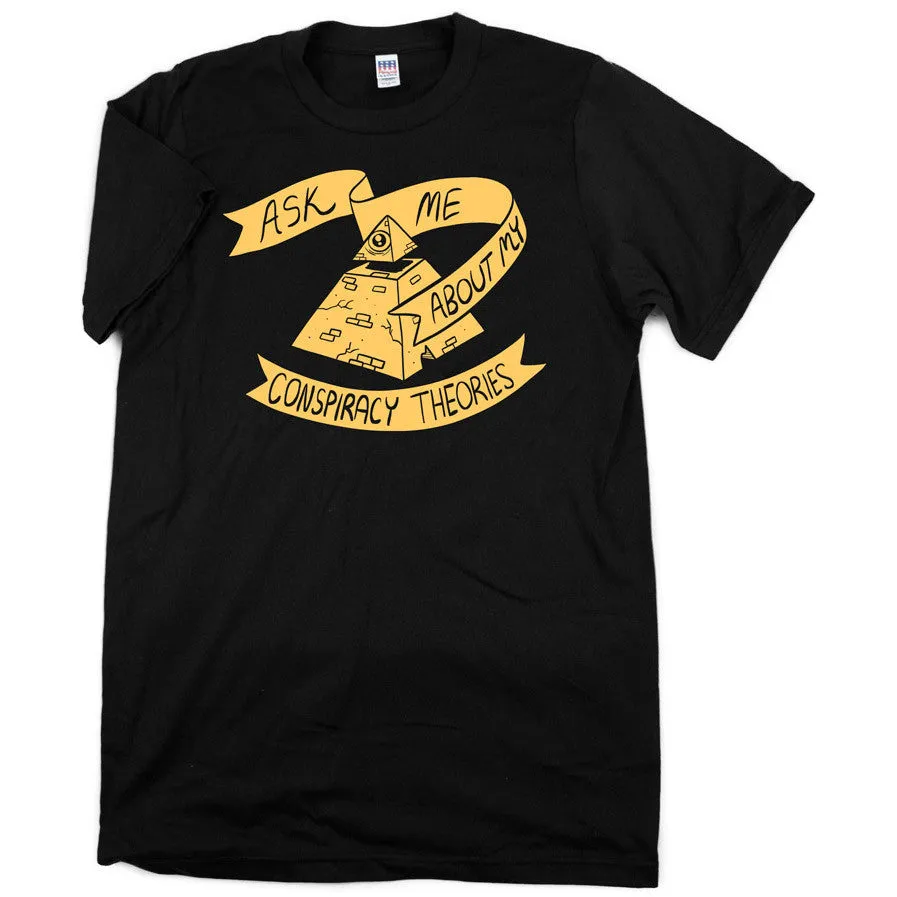 Catchy Ask Me About My Conspiracy Theories Graphic Tee for the Curious Mind