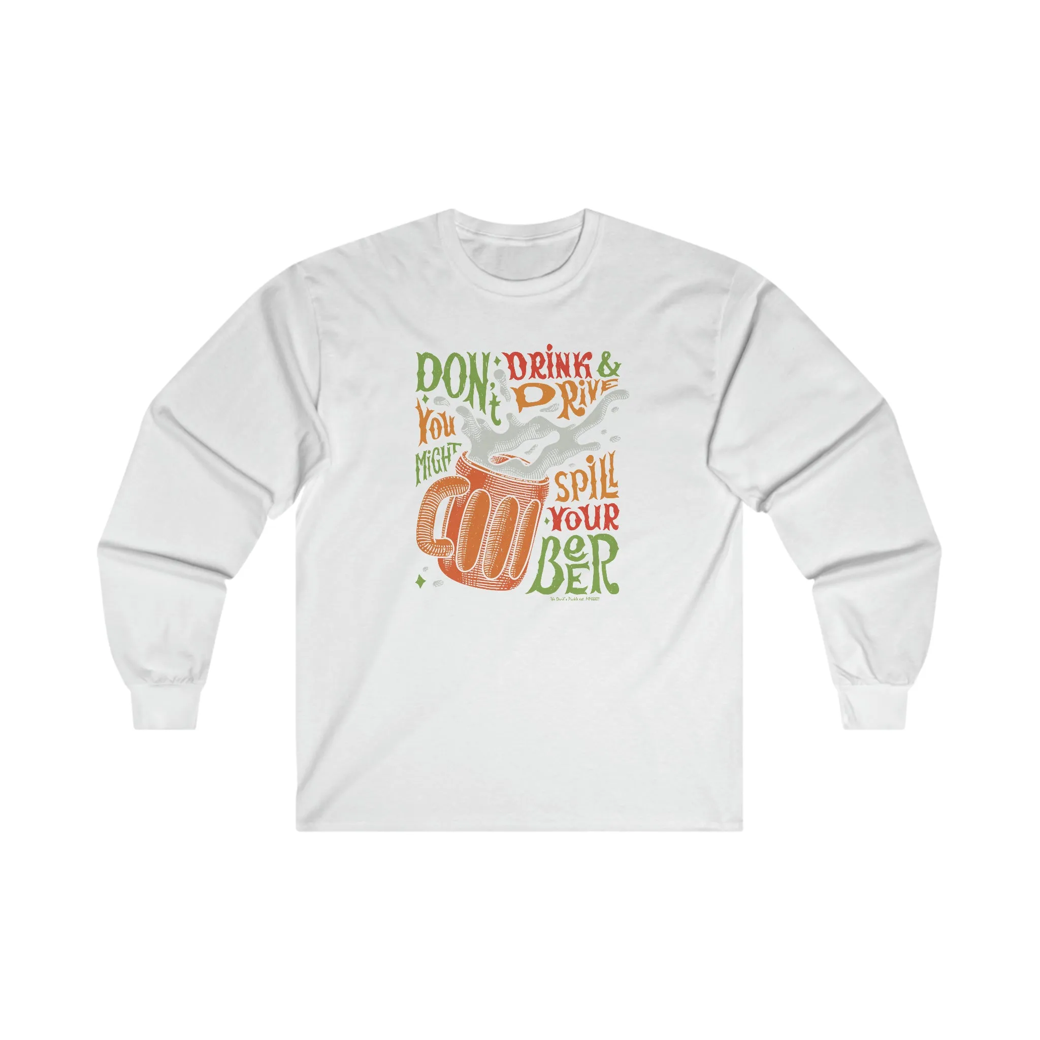 Don't Drink and Drive Long Sleeve Tee