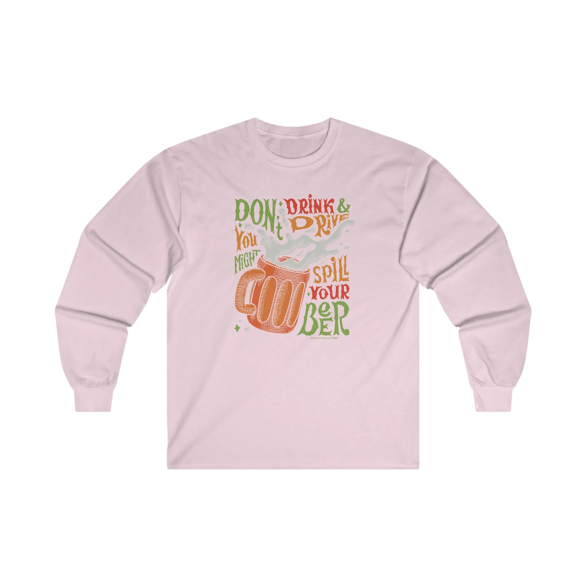 Don't Drink and Drive Long Sleeve Tee