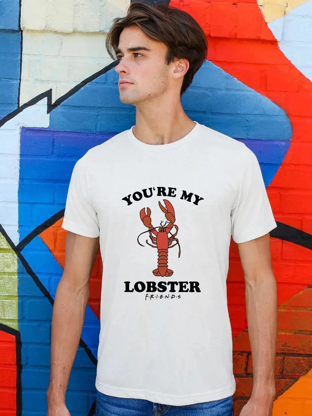 Friends You Are My Lobster Mens Tshirt (Select From Drop Down Menu) (No Cod Allowed On This Product)- Prepaid Orders Only