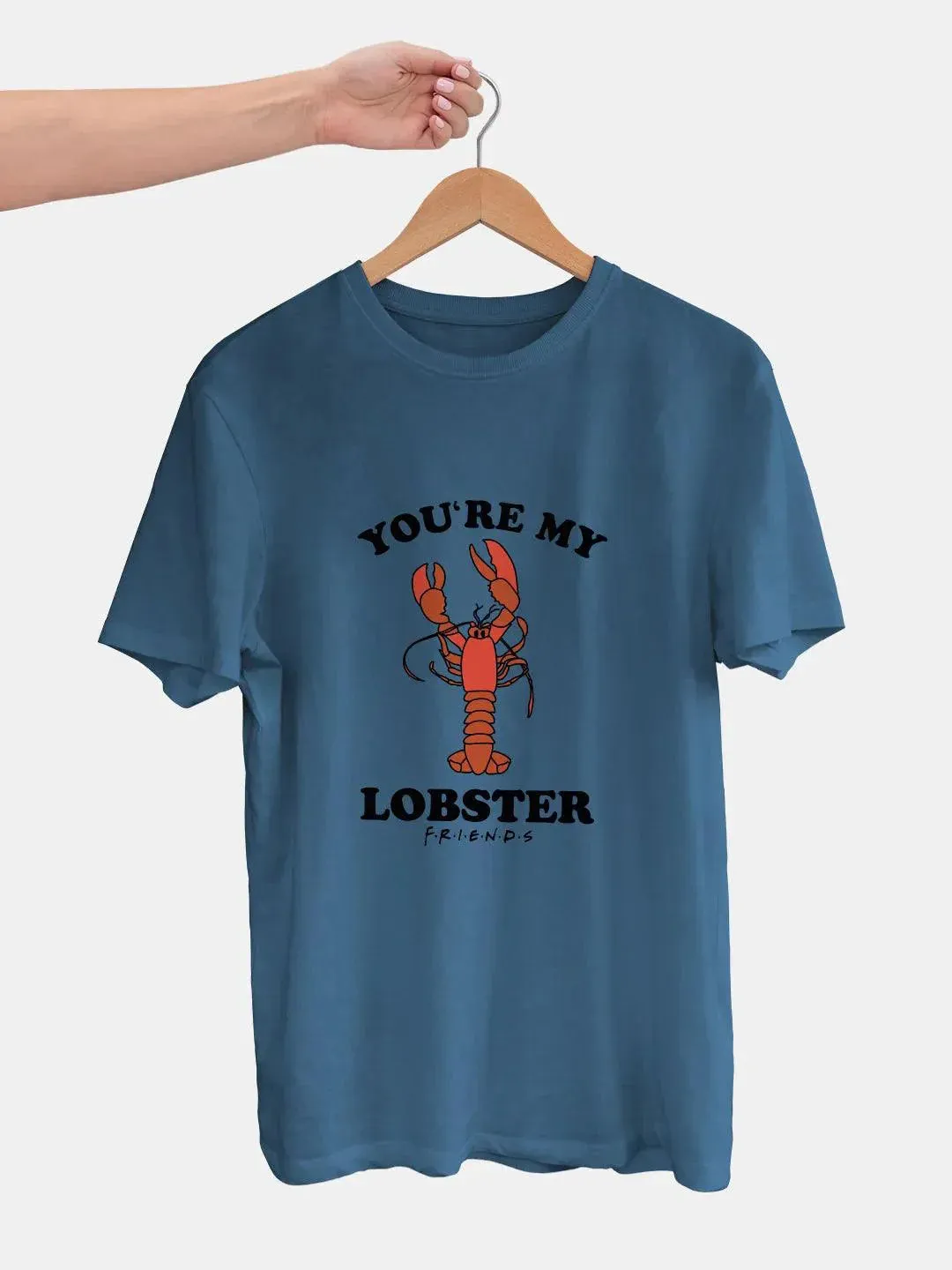 Friends You Are My Lobster Mens Tshirt (Select From Drop Down Menu) (No Cod Allowed On This Product)- Prepaid Orders Only