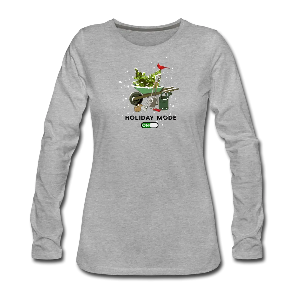 Gardening Holiday Mode Women's Premium Long Sleeve T-Shirt